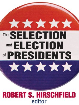 cover image of The Selection and Election of Presidents